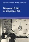 Pflege und Politik im Spiegel der Zeit