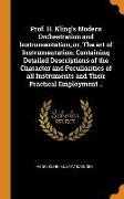 Prof. H. Kling's Modern Orchestration and Instrumentation, or, The art of Instrumentation, Containing Detailed Descriptions of the Character and Pecul