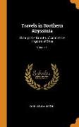 Travels in Southern Abyssinia: Through the Country of Adal to the Kingdom of Shoa, Volume 1