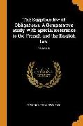 The Egyptian Law of Obligations. a Comparative Study with Special Reference to the French and the English Law, Volume 2