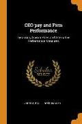 CEO Pay and Firm Performance: Dynamics, Asymmetries and Alternative Performance Measures