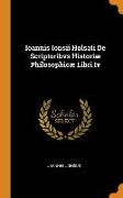 Ioannis Ionsii Holsati de Scriptoribvs Historiæ Philosophicæ Libri IV