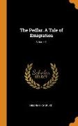 The Pedlar. A Tale of Emigration, Volume 1