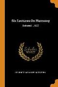 Six Lectures on Harmony: Delivered ... 1867
