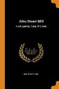 John Stuart Mill: Autobiography, Essay On Liberty