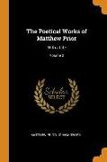 The Poetical Works of Matthew Prior: With a Life, Volume 2