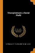 Unemployment, a Social Study