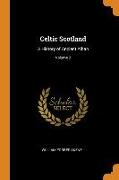 Celtic Scotland: A History of Ancient Alban, Volume 2