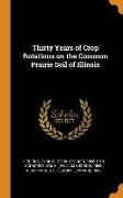 Thirty Years of Crop Rotations on the Common Prairie Soil of Illinois