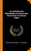 An Architectural Monographs on Fences and Fence Posts of Colonial Times