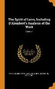 The Spirit of Laws, Including D'Alembert's Analysis of the Work, Volume 1
