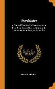 Psychiatry: A Clinical Treatise on Diseases of the Fore-Brain Based Upon a Study of Its Structure, Functions, and Nutrition