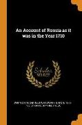 An Account of Russia as It Was in the Year 1710