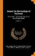 Report On the Geology of Vermont: Descriptive, Theoretical, Economical, and Scenographical, Volume 2