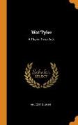 Wat Tyler: A Play in Three Acts