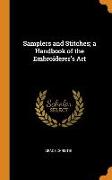 Samplers and Stitches, A Handbook of the Embroiderer's Art