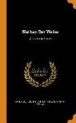 Nathan Der Weise: A Dramatic Poem