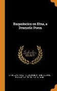 Empedocles on Etna, a Dramatic Poem