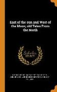 East of the sun and West of the Moon, old Tales From the North