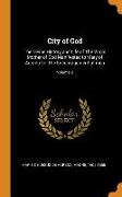 City of God: The Divine History and Life of the Virgin Mother of God Manifested to Mary of Agreda for the Encouragement of Men, Vol