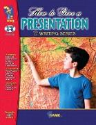 How to Give a Presentation Grades 4-6