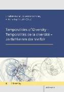 Temporalities of Diversity - Temporalités de la diversité - Zeitlichkeiten der Vielfalt