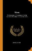 Vives: On Education, A Translation of the de Tradendis Disciplinis of Juan Luis Vives