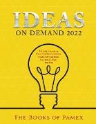 Ideas on Demand 2022: A Crash Course on Creativity Bust creativity blocks 10x your ideas become an ideas machine