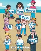 Do You Know Your ABC's of the Sea?