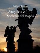 Angelica Vol. II: Speranza del mondo