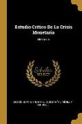 Estudio Crítico de la Crisis Monetaria: Memoria