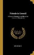 Friends in Council: A Series of Readings and Discourse Thereon. a New Series