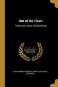 Out of the Heart: Poems for Lovers, Young and Old