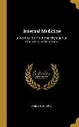 Internal Medicine: A Work for the Practicing Physician on Diagnosis and Treatment