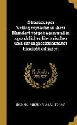 Strassburger Volksgespräche in Ihrer Mundart Vorgetragen Und in Sprachlicher Literarischer Und Sittengeschichtlicher Hinsicht Erläutert