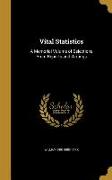 Vital Statistics: A Memorial Volume of Selections From Reports and Writings