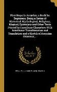 First Steps in Assyrian, a Book for Beginners, Being a Series of Historical, Mythological, Religious, Magical, Epistolary and Other Texts Printed in C