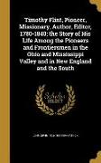 Timothy Flint, Pioneer, Missionary, Author, Editor, 1780-1840, the Story of His Life Among the Pioneers and Frontiersmen in the Ohio and Mississippi V