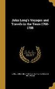 John Long's Voyages and Travels in the Years 1768-1788