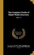 The Complete Works of Ralph Waldo Emerson,, Volume 12