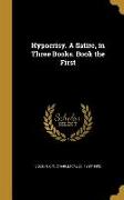 Hypocrisy. A Satire, in Three Books. Book the First