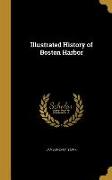 ILLUS HIST OF BOSTON HARBOR