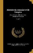 Histoire du consulat et de l'empire: Faisant suite à l'Histoire de la révolution francaise, Tome 14