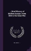 Brief History of Modern Europe, From 1814 to the Great War