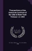Transactions of the American Institute of the City of New-York Volume v.11 1852