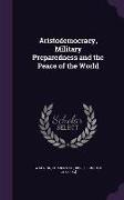 Aristodemocracy, Military Preparedness and the Peace of the World