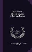 The White Messenger, and Other war Poems