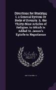 Directions for Studying I. a General System Or Body of Divinity. Ii. the Thirty-Nine Articles of Religion. to Which Is Added St. Jerom's Epistle to Ne