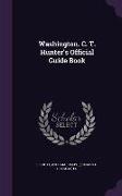 Washington. C. T. Hunter's Official Guide Book