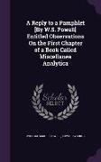 A Reply to a Pamphlet [By W.S. Powell] Entitled Observations On the First Chapter of a Book Called Miscellanea Analytica